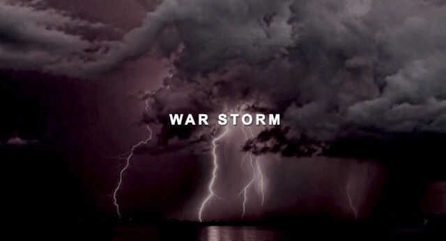 7f30af304395c7051b94b5137e5adc5d4887f653_war storm